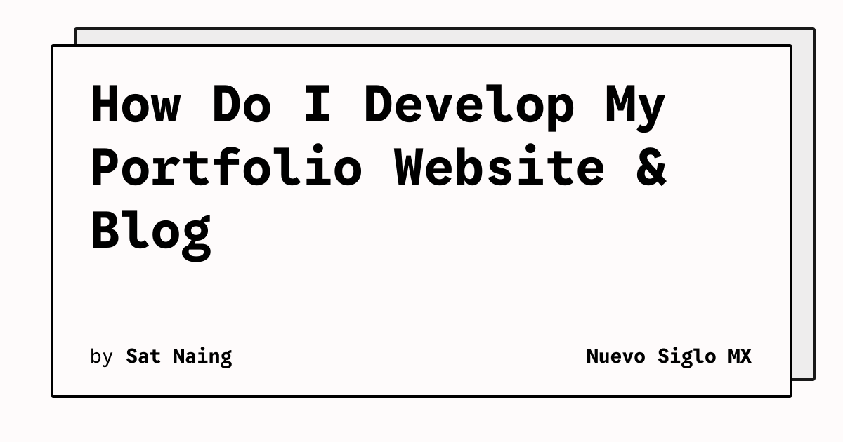 How Do I Develop My Portfolio Website & Blog | Nuevo Siglo MX